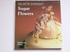 The Art of Sugarcraft: Sugar Flowers by Lodge, Nicholas Book Book The Cheap Fast