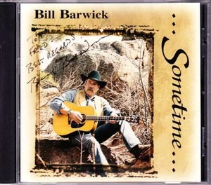 BILL BARWICK CD AUTOGRAPHED Sometime - BVM-004 - Imagen 1 de 2