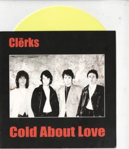 CLERKS Cold About Love 7" VINYL w/PS RE 1980 POWERPOP Yellow Vinyl - Foto 1 di 2