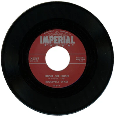 ROOSEVELT SYKES  "HUSH OH HUSH c/w SWEET OLD CHICAGO" 1956 R&B - Image 1 of 2
