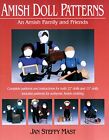 AMISH DOLL PATTERNS: AN AMISH FAMILY AND FRIENDS By Jan Steffy Mast *Excellent*