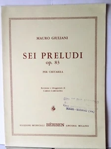 GIULIANI Mauro Sei 6 Preludi per chitarra Op. 83, Spartito Berben Carfagna Nuovo - Foto 1 di 1
