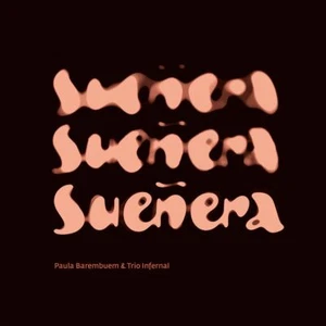 Audio Cd Paula Barenbuem & Trio Infernal - Suenera - Imagen 1 de 1