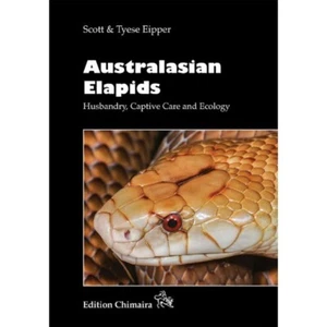 Australasian Elapids - Husbandry, Captive Care and Ecology Herpetology 2022 HC - Foto 1 di 1