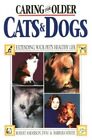 Caring for Older Cats and Dogs, Wrede, Barbara
