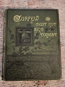 Curfew Must Not Ring Tonight, Thorpe 1st Ed HC 1883 Lee And Shepard Poetry - Foto 1 di 8