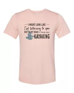 KAYAK T SHIRT, Thinking About Kayaking, KAYAKING TEE, FISHING SHIRT, BOATING T - Picture 1 of 13