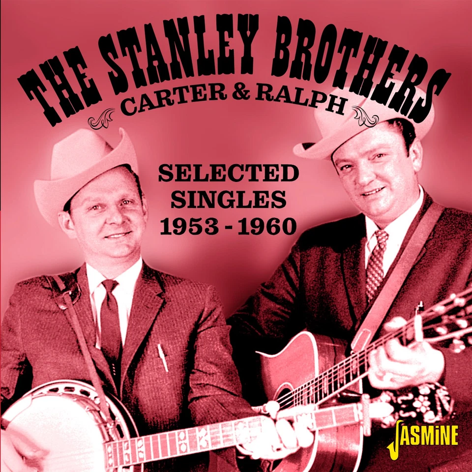 The Stanley Brothers Carter & Ralph: Selected Singles 1953-1960 (CD) - Bild 1 von 1