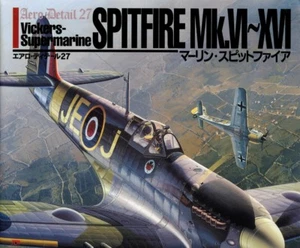AERO DETAIL N.27 VICKERS-SUPERMARINE SPITFIRE MK.VI-XVI -BY SHIGERU NOHARA - Foto 1 di 4