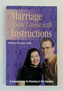 Marriage Doesn't Come With Instructions by Dennis Pezzato (2005,Buonsenso) - Foto 1 di 3