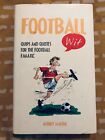 Football Wit: Quips and Quotes for the Football Fanatic by Malone, Aubrey Book.
