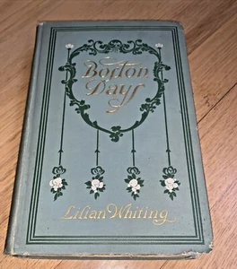 1902 BOSTON DAY by Lilian Whiting w/ Calling Card from Ms. Whiting / 1st Edition - Imagen 1 de 12