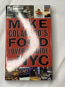 Mike Colameco's Food Lover's Guide to New York City by Mike Colameco (2009,... - Foto 1 di 8