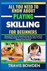 All You Need To Know About Playing Skilling For Beginners: Beyond The Court, Sim