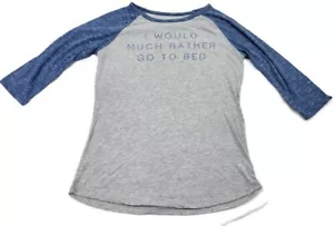 Freeze Funny 3/4 Sleeve Women's Graphic Rather Go To Bed T Shirt Size Large - Picture 1 of 6