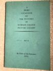 DULWICH COLLEGE PICTURE GALLERY CATALOGUE 1953 BY ORDER OF THE GOVERNORS