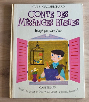 Conte des Mésanges bleues Yves Grosrichard Alain Grée Casterman 1959 - Photo 1/4