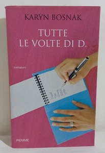 10712 Karyn Bosnak - Tutte le volte di D. - Piemme 2008 - Picture 1 of 5
