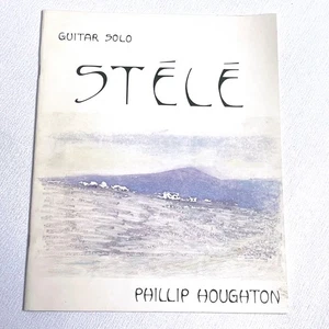 Stélé - por Phillip Houghton - Partituras de colección - Solo de guitarra en 4 movimientos - Imagen 1 de 13