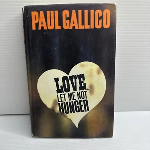 Love, Let Me Not Hunger By Paul Gallico Hardcover First Edition Vintage Book - Picture 1 of 5
