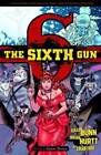 The Sixth Gun Volume 6: Ghost Dance - Paperback By Bunn, Cullen - GOOD