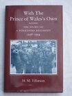 With the Prince of Waless Own,The Story of a Yorkshire Regiment 1958-1994