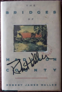 Robert J. Waller: The Bridges of Madison County Signed First Edition HC/DJ - Picture 1 of 12