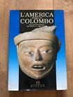 L'AMERICA PRIMA DI COLOMBO by PAOLO EMILIO TAVIANI - HB/DJ - 1990- £3.25 UK POST