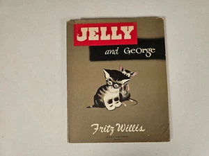 Jelly and George by Fritz Willis - Pub. 1946 - Hardcover – Cats Kittens Illust. - Picture 1 of 9