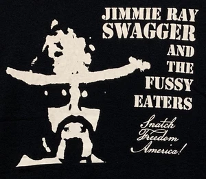 T-Shirt SM Jimmy Ray Swagger & The Fussy Eaters "Snatch Freedom"  T-Shirt - Picture 1 of 2