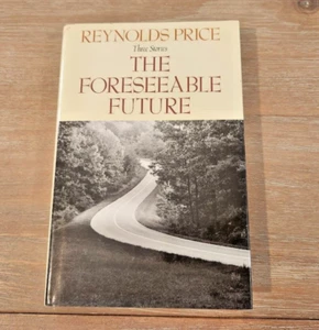 Die vorhersehbare Zukunft von Reynolds Preis Erstausgabe - Hardcover, 1991 (B2) - Bild 1 von 13