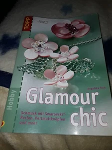 Glamour Chic, Topp Verlag, Schmuck herstellen,Neuwertig - Bild 1 von 2