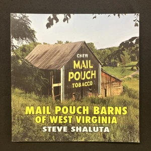 MAIL POUCH BARNS of WEST VIRGINIA  Steve Shaluta SC 2010 - Picture 1 of 8