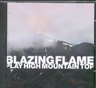 Blazing Flame Play High Mountain Top Cd Europe Leo 2013 Cdlr687