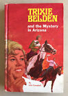 Vintage TRIXIE BELDEN and the MYSTERY in ARIZONA HB 1970