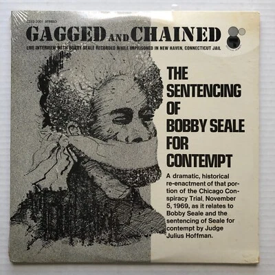 "Gagged And Chained" The Sentencing Of BOBBY SEALE For Contempt 1970 SEALED 2xLP - Image 1 of 2