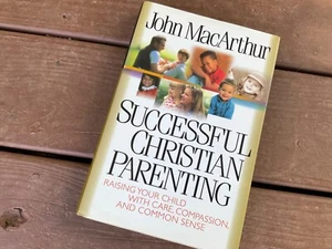 Successful Christian Parenting John MacArthur 1999 Hardcover - Picture 1 of 9