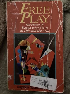 Free Play The Power of Improvisation in Life and the Arts - Picture 1 of 2