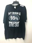 Fruit of the Loom Men's Black Size XL T-Shirt My Brain is 95% Broadway Show Lyri