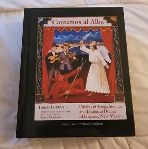 Cantemos Al Alba Origins of Songs, Sounds, Liturgical Drama of Hispanic NM Book - Picture 1 of 6