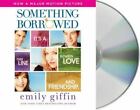 Something Borrowed - Emily Giffin (2011,Audio Book Cd Abridged) New Sealed