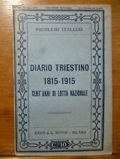 PROBLEMI ITALIANI DIARIO TRIESTINO 1815 1915 Cent' anni di lotta Nazionale  1915