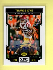 TRAVIS DYE 2023 SCORE FOOTBALL AUTO ROOKIE CARD