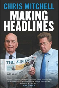 Making Headlines by Chris Mitchell NEW paperback news limited murdoch - Picture 1 of 1