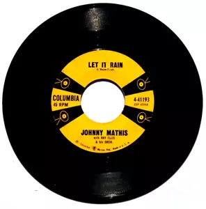 JOHNNY MATHIS - Let It Rain / A Certain Smile - Vinyl 45rpm Columbia 4-41193 - Imagen 1 de 4