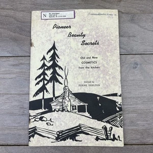 Pioneer Beauty Secrets: Old and New Cosmetics from the Kitchen vintage 1970 book - Bild 1 von 10