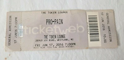 PRO-PAIN at The Token Lounge Westland MI 6/17/16 Full Ticket General Admission - Image 1 of 2