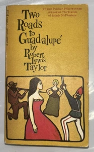 Two Roads to Guadalupe by Robert Lewis Taylor 1st Printing 1968 Vtg Paperback - Picture 1 of 5