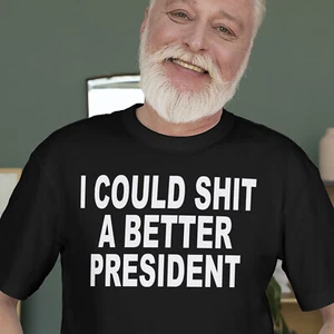 I COULD Po Po A Better PRESIDENT T-Shirt - Farbwahl - NEU - Bild 1 von 11