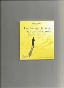L'ombre d'un homme qui marchait au soleil : Réflexions sur Albert Camus - Foto 1 di 2